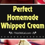 Perfect Homemade Whipped Cream