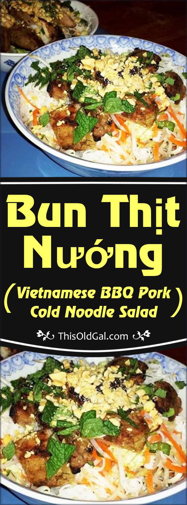 Bun Thịt Nướng (Vietnamese BBQ Pork Cold Noodle Salad)