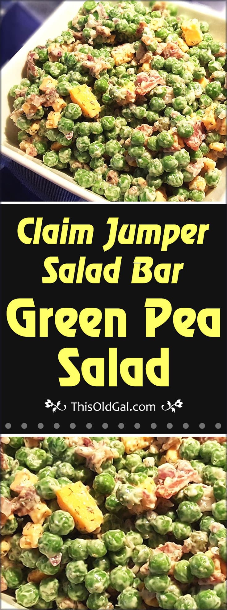 Claim Jumper Salad Bar Green Pea Salad This Old Gal