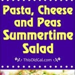 Pasta, Cheese and Peas Summertime Salad