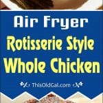 Rotisserie Style Whole Chicken Air Fryer Method