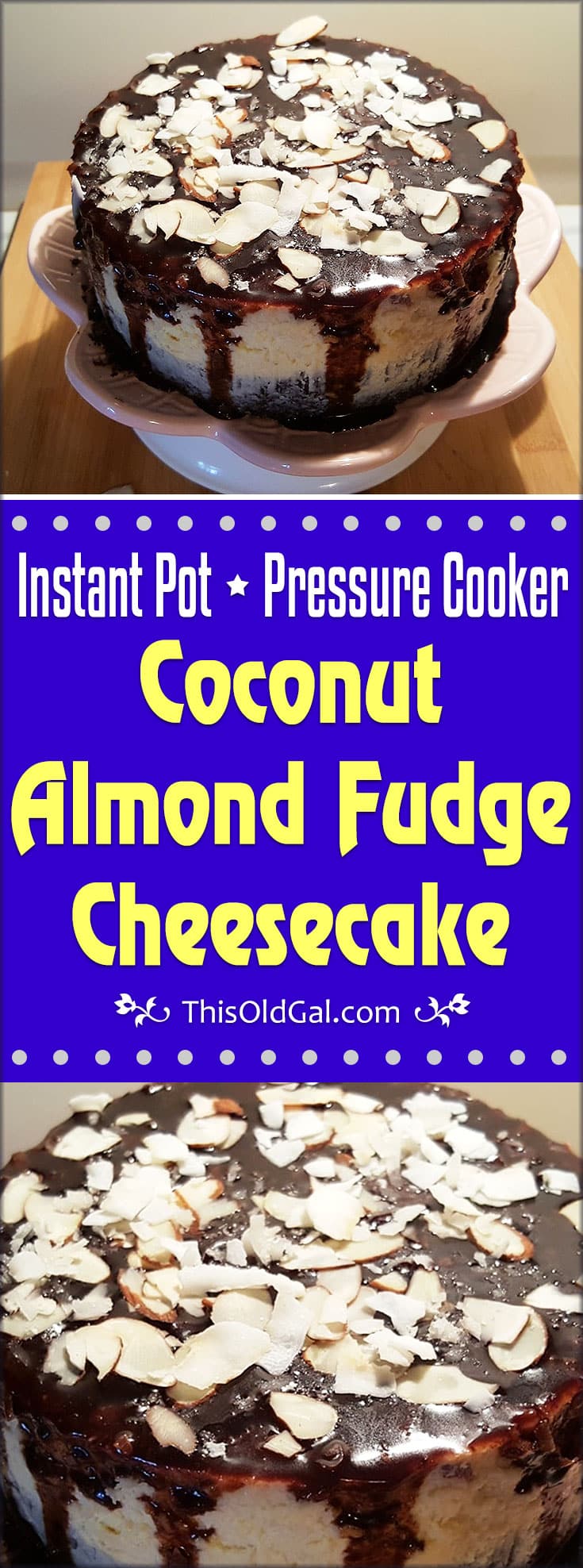 Pressure Cooker Coconut Almond Fudge Cheesecake
