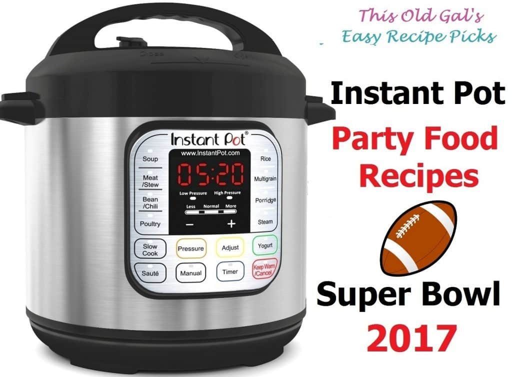 Instant Pot Party Food Recipes Super Bowl 2017