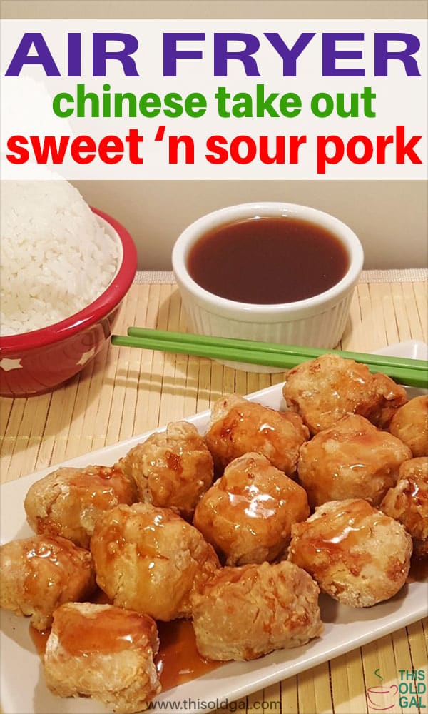 Air Fryer Chinese Take Out Sweet 'N Sour Pork This Old Gal