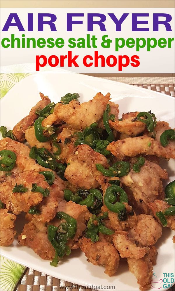 Air Fryer Chinese Salt and Pepper Pork Chops This Old Gal