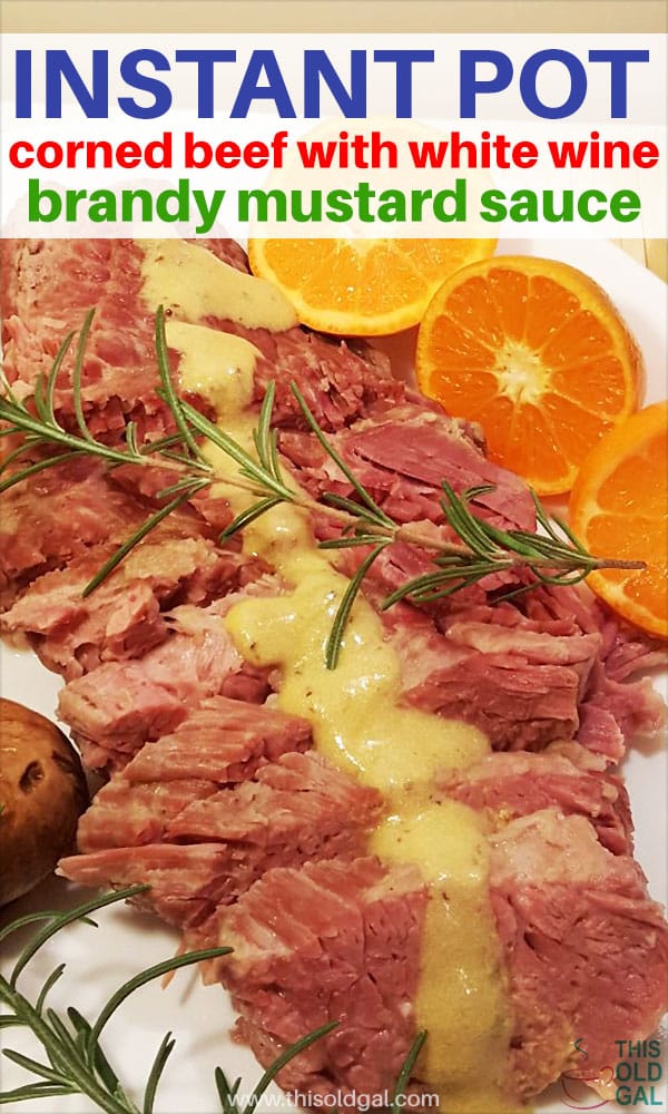 Instant Pot Corned Beef with White Wine Brandy Mustard Sauce