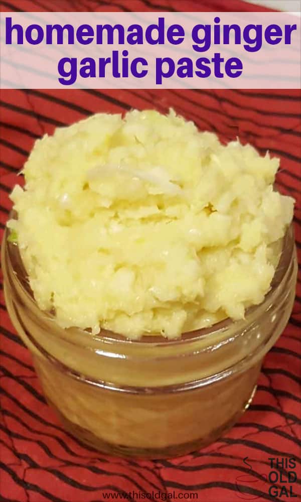 Homemade Ginger Garlic Paste {Indian Cooking} This Old Gal