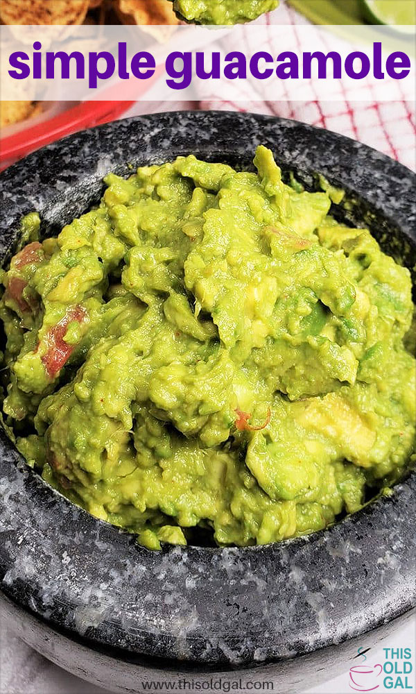 This Old Gal's Simple 5 minute Guacamole Recipe