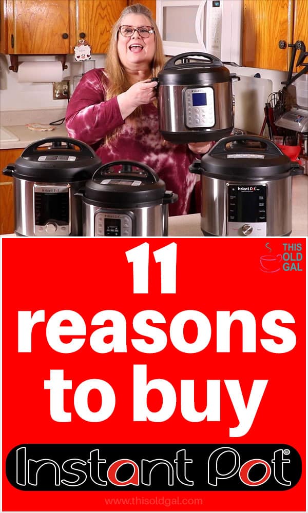 ELEVEN Reasons to Buy Instant Pot!