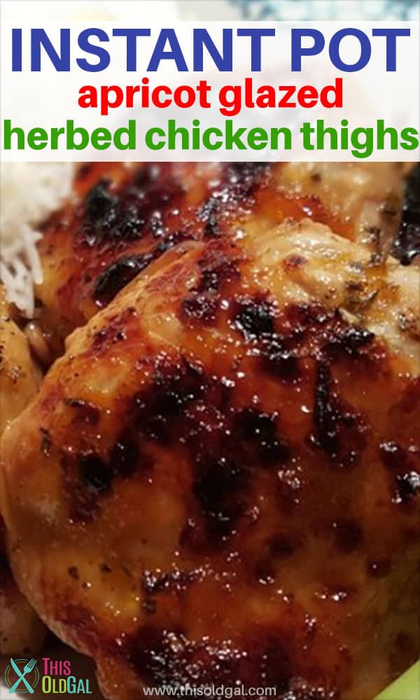 Pressure Cooker Apricot Glazed Herb Chicken [Instant Pot] This Old Gal